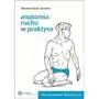 Anatomia ruchu w praktyce. Wprowadzenie do ćwiczeń Sklep on-line