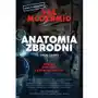 Anatomia zbrodni. True crime: Kulisy zbrodni i kryminalistyki Sklep on-line