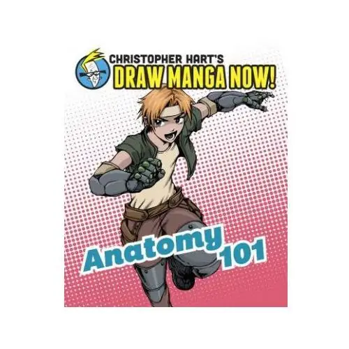 Anatomy 101: Christopher Hart's Draw Manga Now