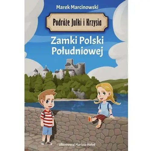 Anatta Podróże julki i krzysia. zamki polski południowej