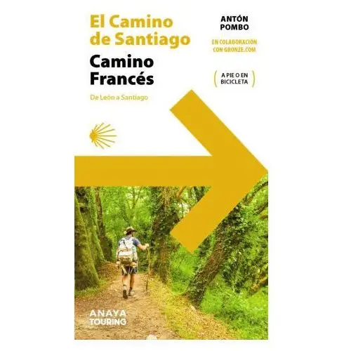 El camino de santiago. camino francés (de león a santiago) Anaya