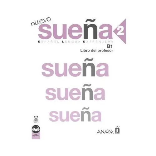 Nuevo sueÑa 2 b1 libro del profesor nueva edicion Anaya ele