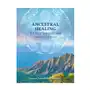 Ancestral Healing for Your Spiritual and Genetic Families Sklep on-line