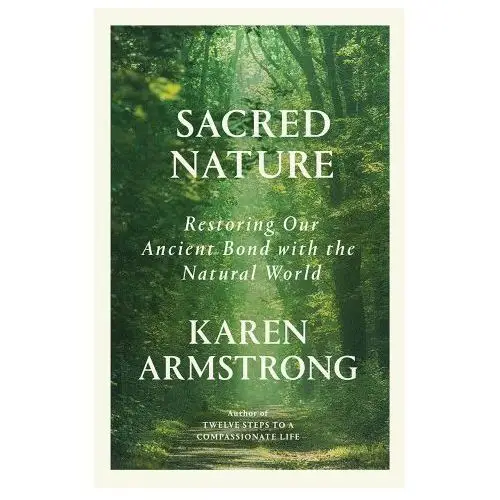 Anchor Sacred nature: restoring our ancient bond with the natural world