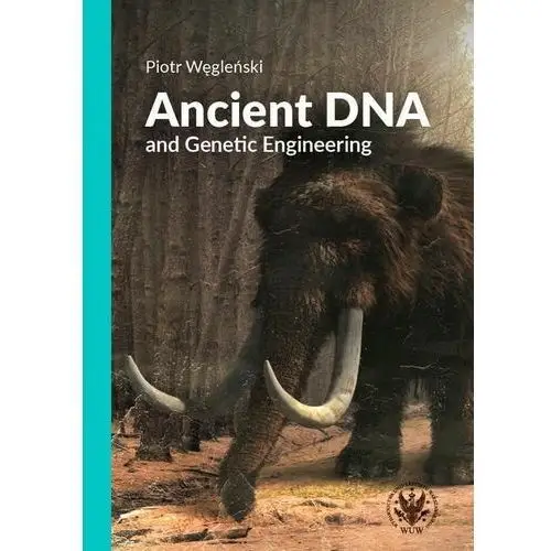 Ancient dna and genetic engineering Wydawnictwa uniwersytetu warszawskiego