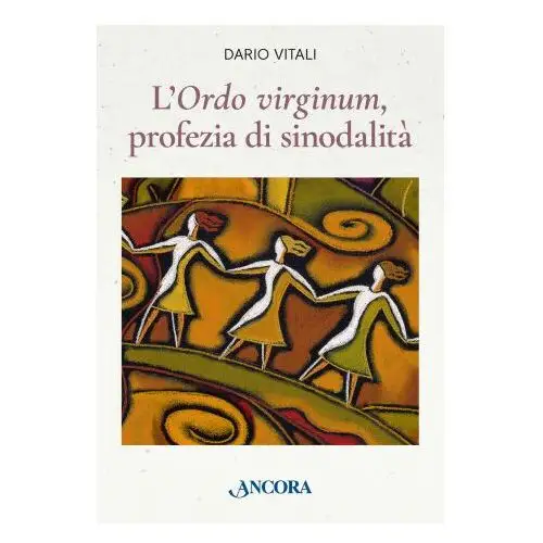 Ancora «ordo virginum», profezia di sinodalità