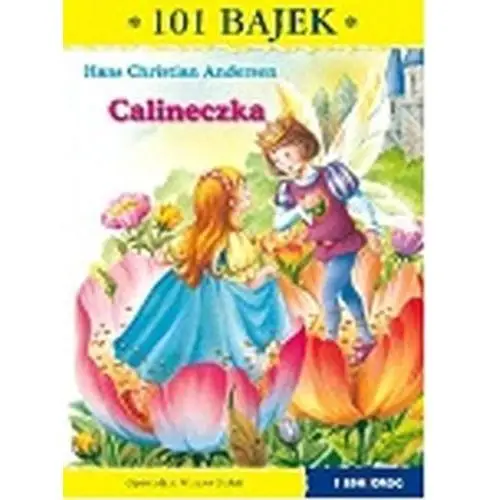 Andersen hans christian 101 bajek. calineczka