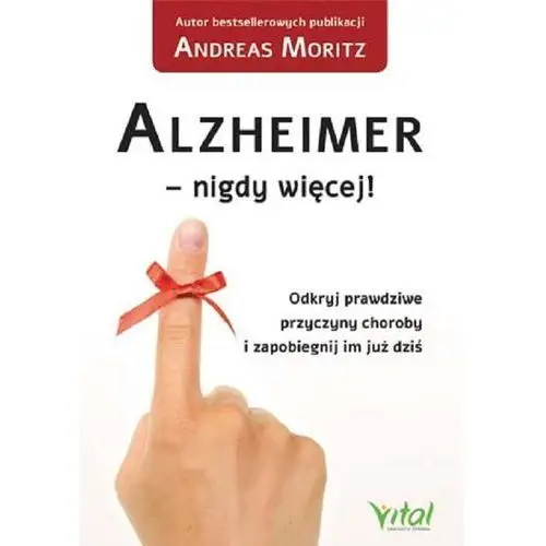 Andreas moritz Alzheimer - nigdy więcej