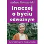 Inaczej o byciu odważnym Andrew moszczynski group Sklep on-line