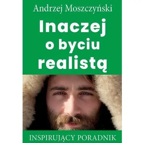 Inaczej o byciu realistą