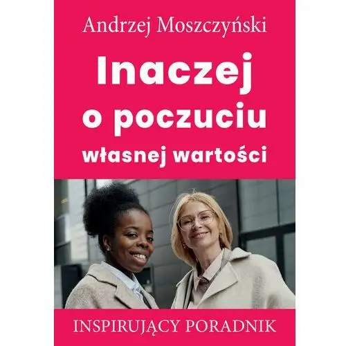 Inaczej o poczuciu własnej wartości, NX#1422977