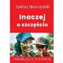 Andrew moszczynski group Inaczej o szczęściu Sklep on-line