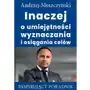 Inaczej o umiejętności wyznaczania i osiągania celów Sklep on-line