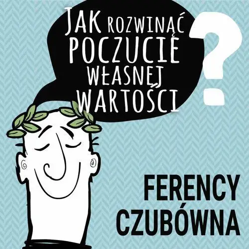 Andrew moszczynski group Jak rozwinąć poczucie własnej wartości