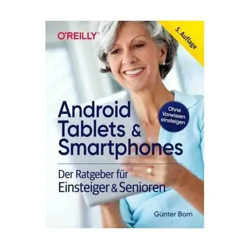 Android Tablets & Smartphones - 5. aktualisierte Auflage des Bestsellers. Mit großer Schrift und in Farbe