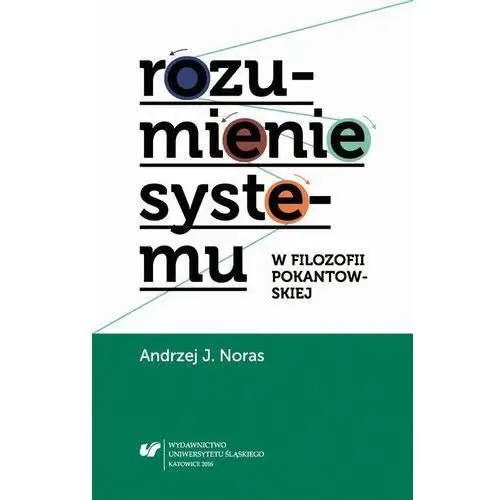 Rozumienie systemu w filozofii pokantowskiej