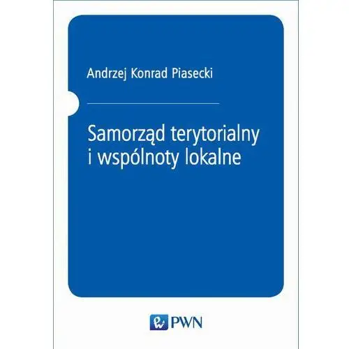 Andrzej konrad piasecki Samorząd terytorialny i wspólnoty lokalne