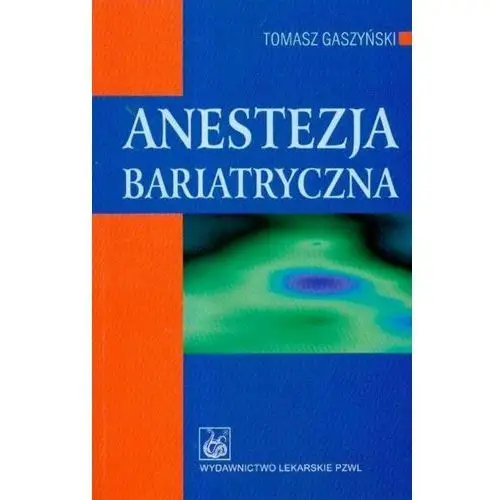 Anestezja bariatryczna, AZ#A0D0DF30EB/DL-ebwm/epub