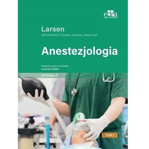 Anestezjologia Larsen Tom 1