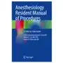 Anesthesiology resident manual of procedures Springer nature switzerland ag Sklep on-line