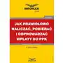 Aneta olędzka Jak prawidłowo naliczać, pobierać i odprowadzać wpłaty do ppk Sklep on-line