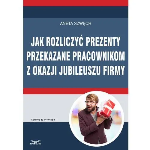 Aneta szwęch Jak rozliczyć prezenty przekazane pracownikom z okazji jubileuszu firmy