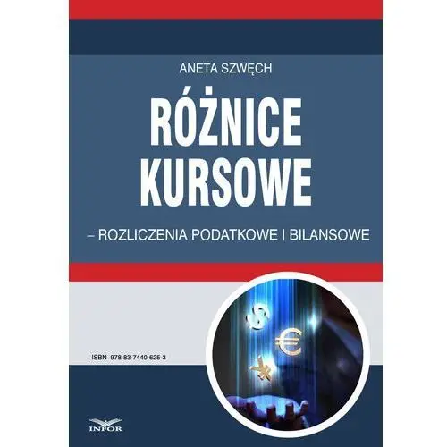 Różnice kursowe - rozliczenia podatkowe i bilansowe Aneta szwęch