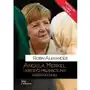 ANGELA MERKEL I KRYZYS MIGRACYJNY DZIEŃ PO DNIU - ROBIN ALEXANDER Sklep on-line