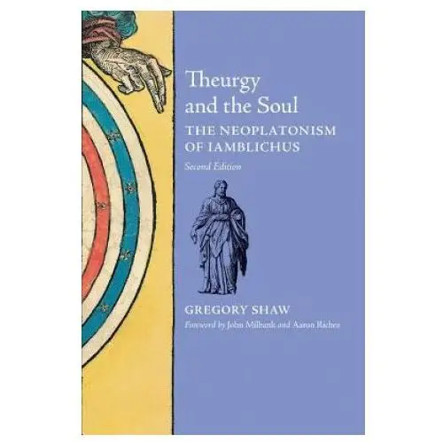 Theurgy and the soul Angelico press