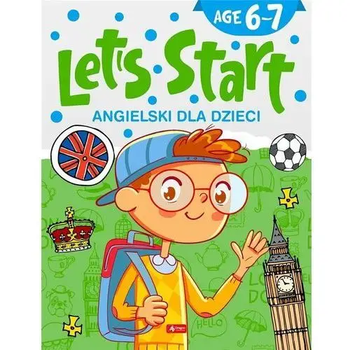 Angielski dla dzieci. Let's Start! Age 6-7