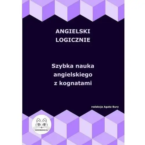 Angielski logicznie. nauka angielskiego z kognatami