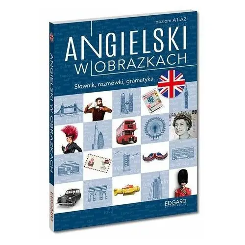 Angielski w obrazkach. Słownik, rozmówki, gramatyka