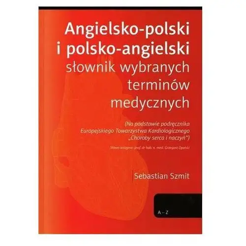 Angielsko-polski i polsko-angielski słownik wybranych terminów medycznych