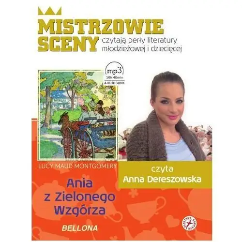 Ania z Zielonego Wzgórza. Czyta Anna Dereszowska