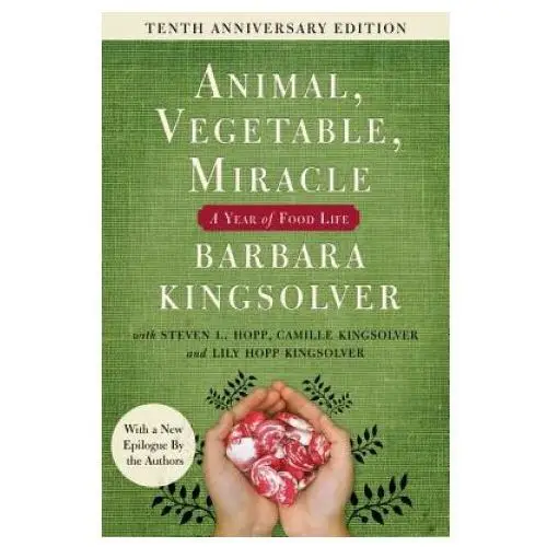 Animal, Vegetable, Miracle - Tenth Anniversary Edition