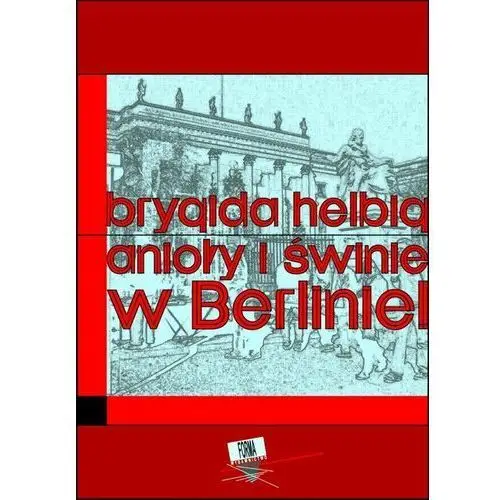 Anioły i świnie w Berlinie