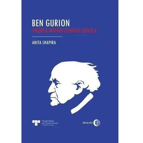 Ben gurion - twórca współczesnego izraela Anita shapira