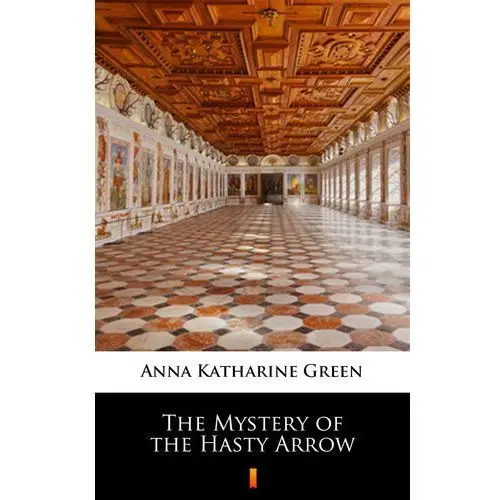 The mystery of the hasty arrow