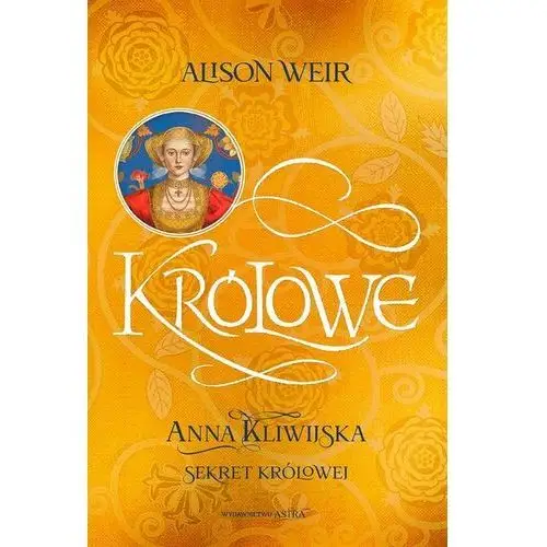 Anna Kliwijska. Sekret królowej