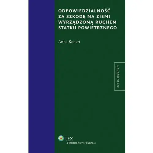 Anna konert Odpowiedzialność za szkodę na ziemi wyrządzoną ruchem statku powietrznego