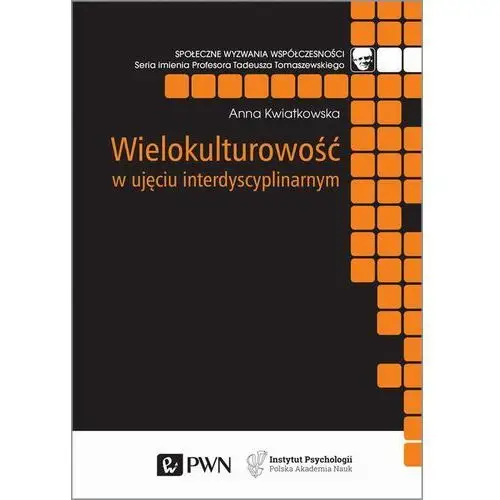 Wielokulturowość w ujęciu interdyscyplinarnym Anna kwiatkowska