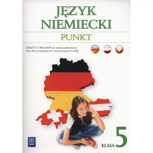 Punkt 5 Język niemiecki Zeszyt ćwiczeń kurs dla początkujących i kontynuujących naukę