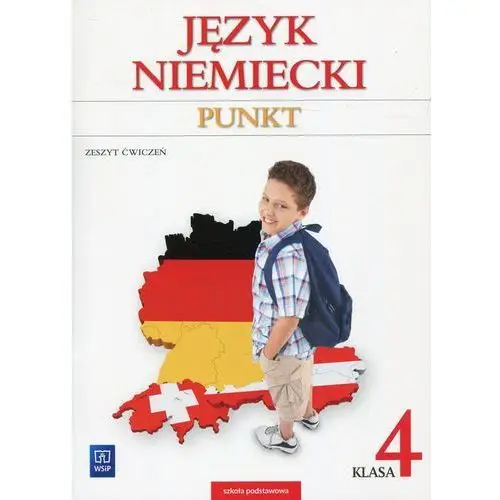 Punkt. język niemiecki. zeszyt ćwiczeń. klasa 4. kurs dla początkujących i kontynuujących naukę szkoła podstawowa Anna potapowicz