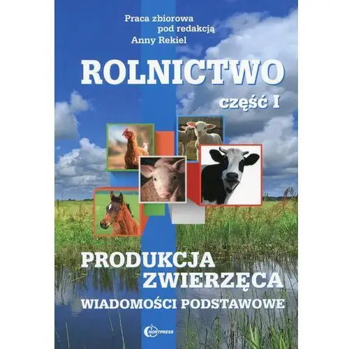 Anna rekiel Rolnictwo cz. i produkcja zwierzęca hortpress