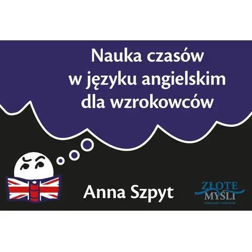 Anna szpyt Nauka czasów w języku angielskim dla wzrokowców