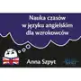 Anna szpyt Nauka czasów w języku angielskim dla wzrokowców Sklep on-line