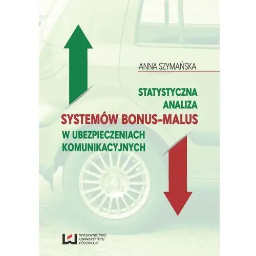 Statystyczna analiza systemów bonus-malus w ubezpieczeniach komunikacyjnych, AZ#E85EFDD0EB/DL-ebwm/pdf