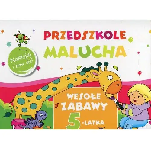 Przedszkole malucha. wesołe zabawy 5-latka Anna wiśniewska