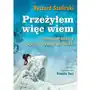 Przeżyłem więc wiem nieznane kulisy wypraw wysokogórskich Annapurna Sklep on-line