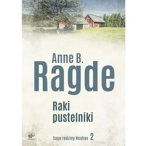 Anne b. ragde Raki pustelniki. saga rodziny neshov. tom 2